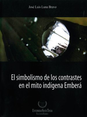 cover image of El simbolismo de los contrastes en el mito indígena Emberá